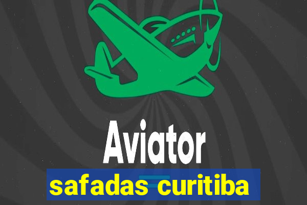 safadas curitiba